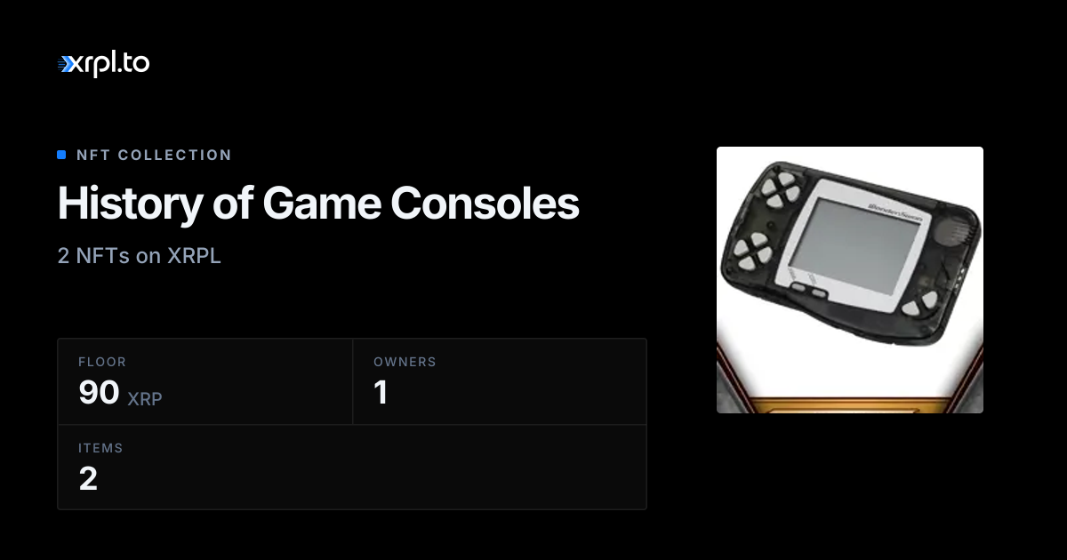 History of Game Consoles — XRP Ledger NFT Collection | XRPL.to