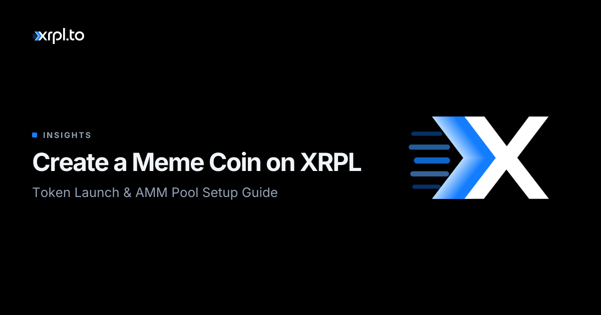 How to Create a Meme Coin on XRPL - Token Launch Guide | XRPL.to